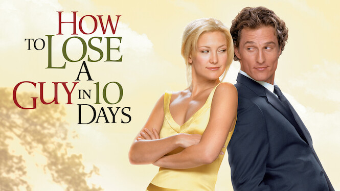 Is how to lose a guy in 10 days on netflix clearance